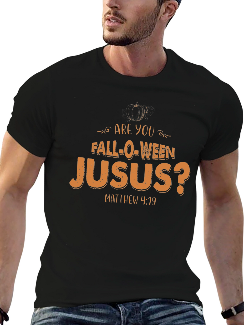 Are You Fall-O-Ween Jesus T-Shirt