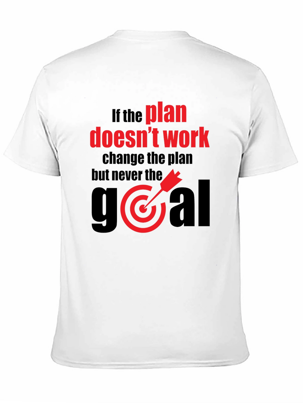 Goal-Oriented Graphic Tee