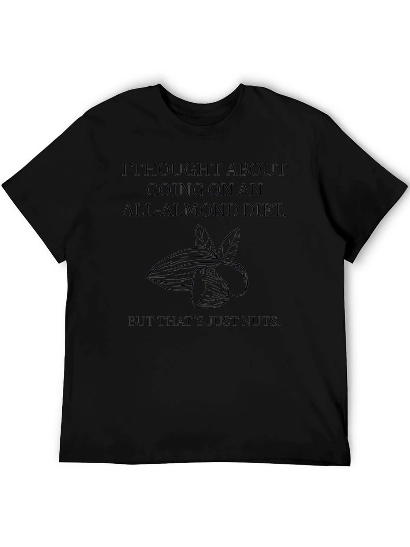 Funny All-Almond Diet T-Shirt