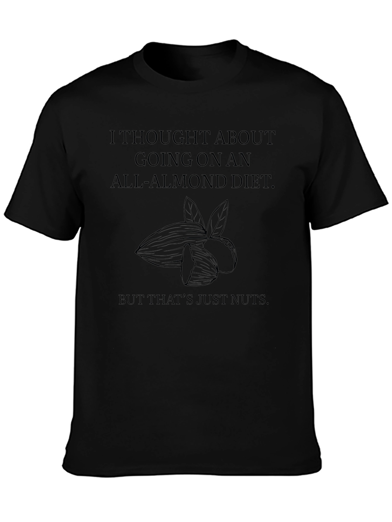 Funny All-Almond Diet T-Shirt
