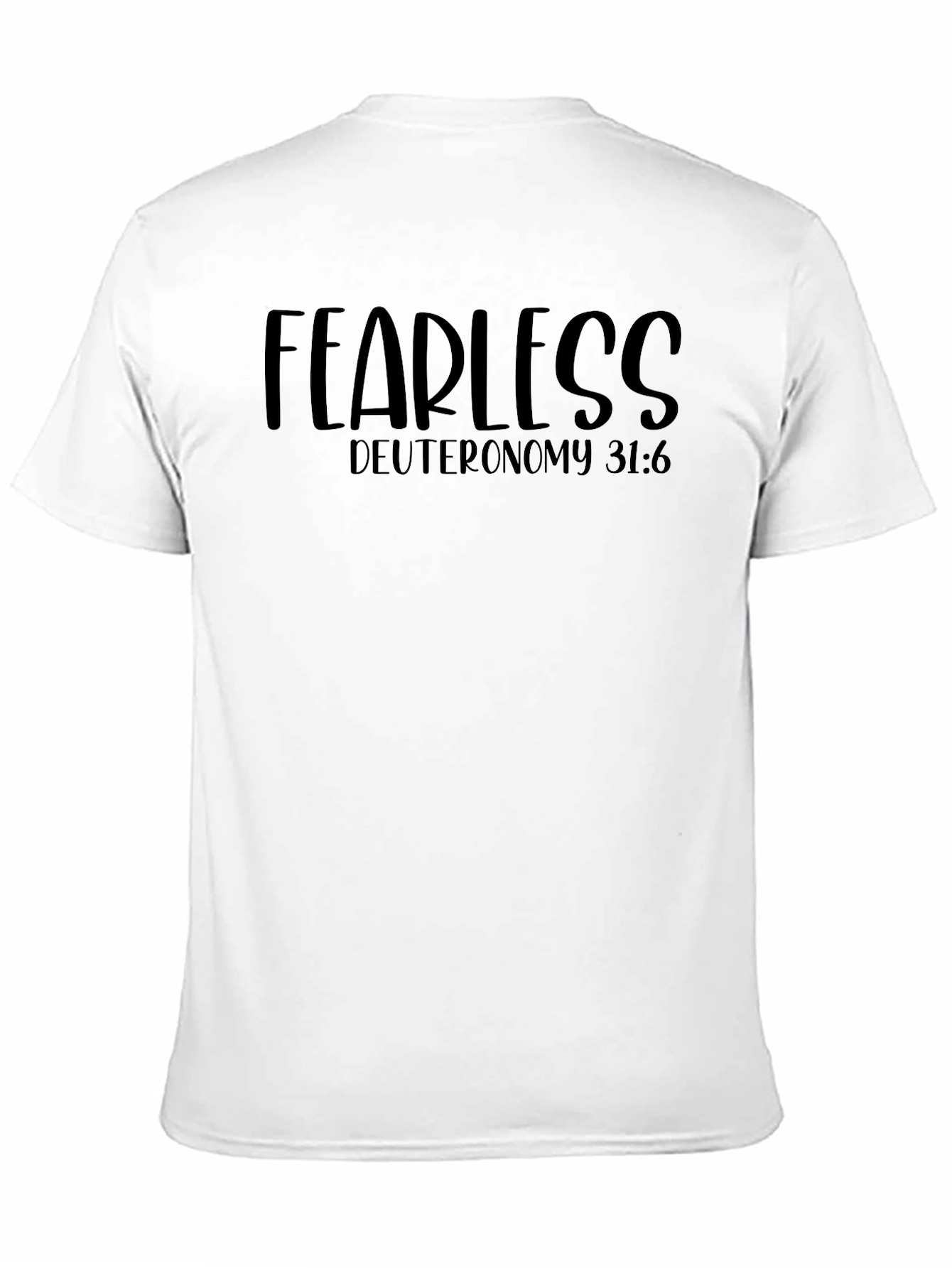 Fearless Deuteronomy 31:6 Graphic Tee