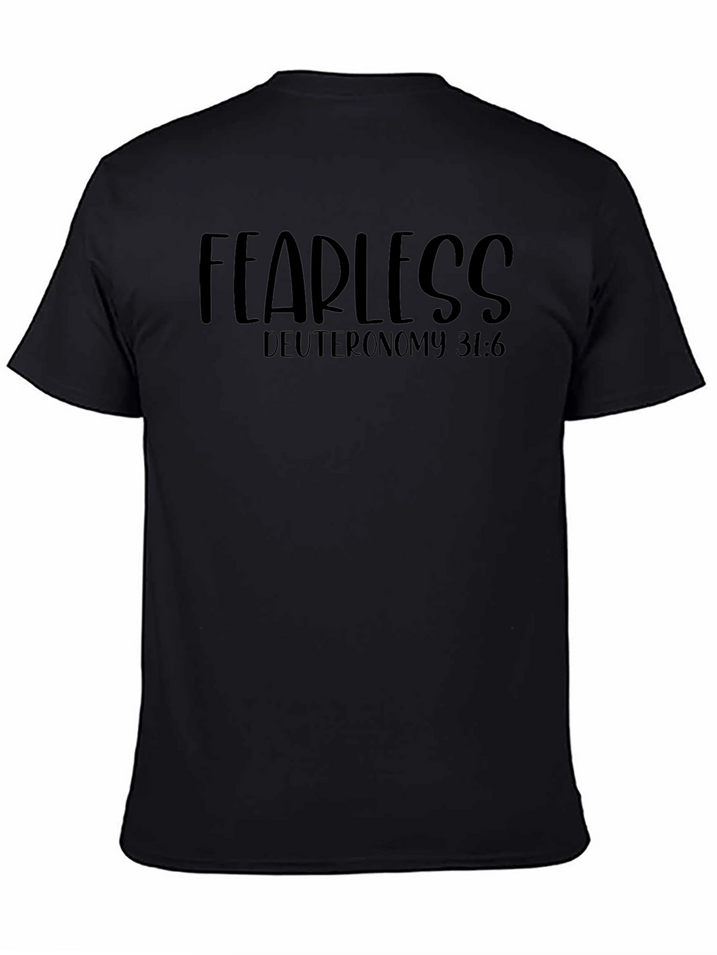 Fearless Deuteronomy 31:6 Graphic Tee
