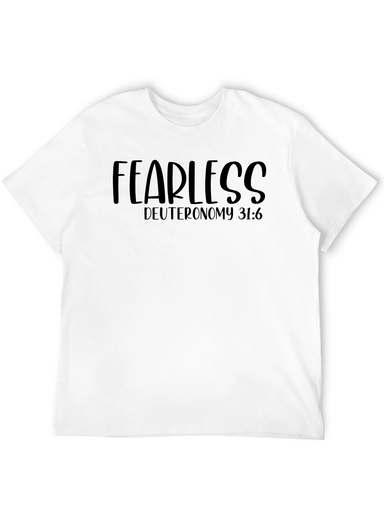Fearless Deuteronomy 31:6 Graphic Tee
