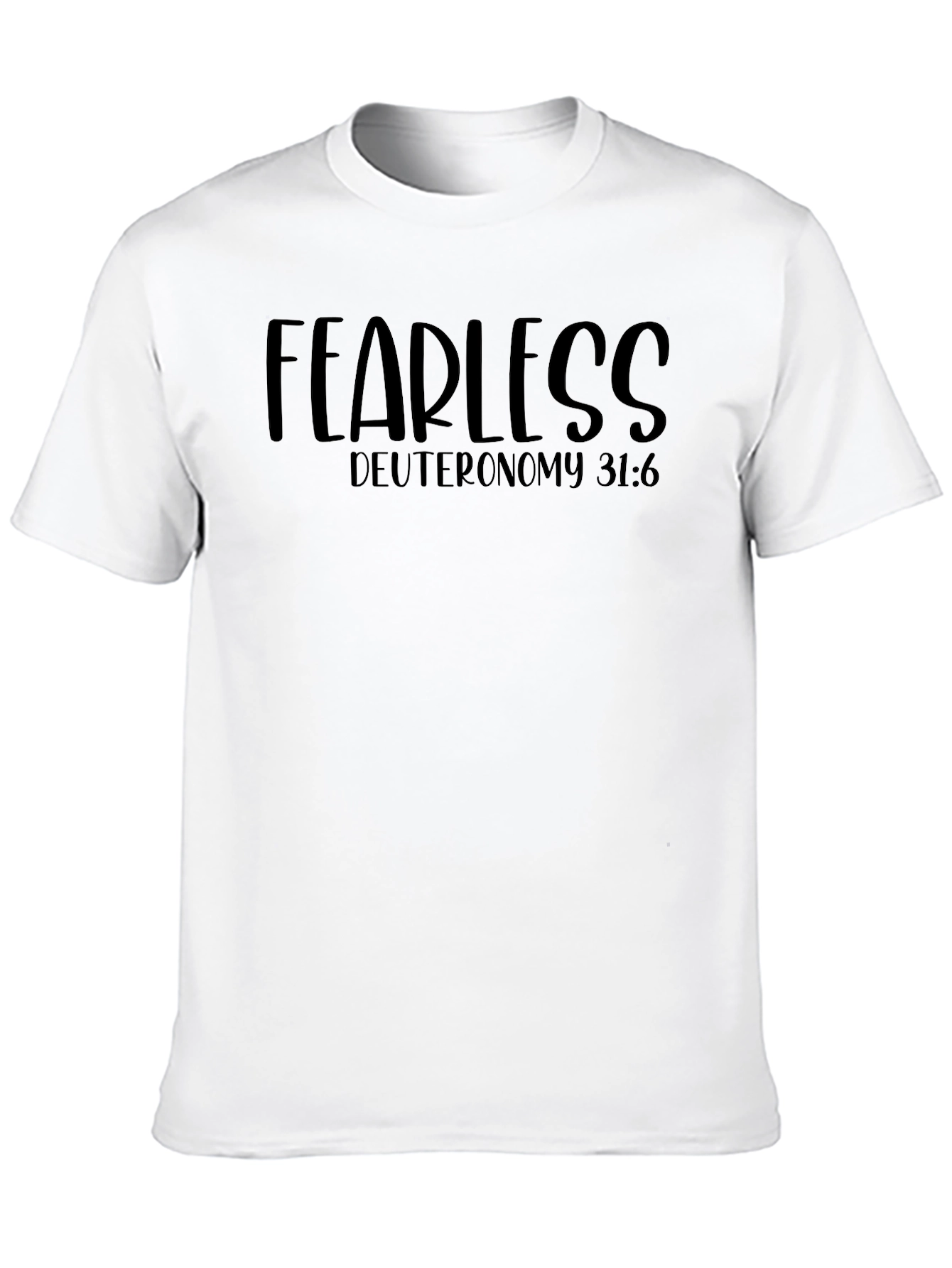Fearless Deuteronomy 31:6 Graphic Tee