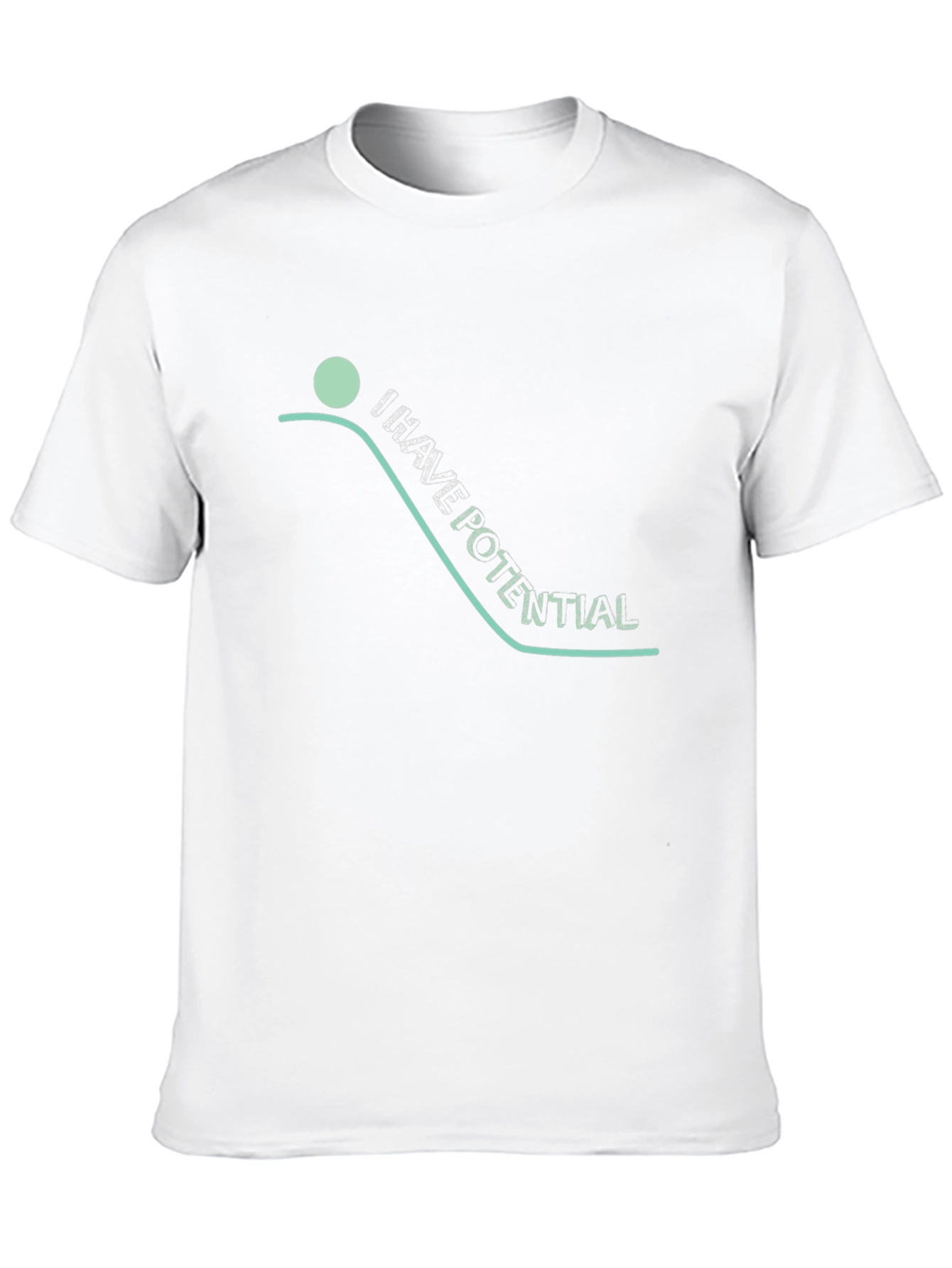 I Have Potential T-Shirt - Graphic Tee