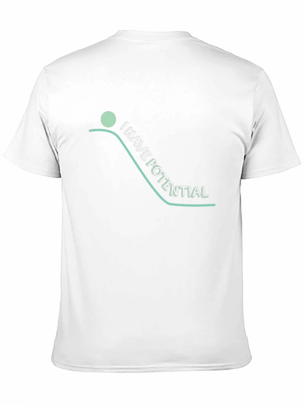 I Have Potential T-Shirt - Graphic Tee