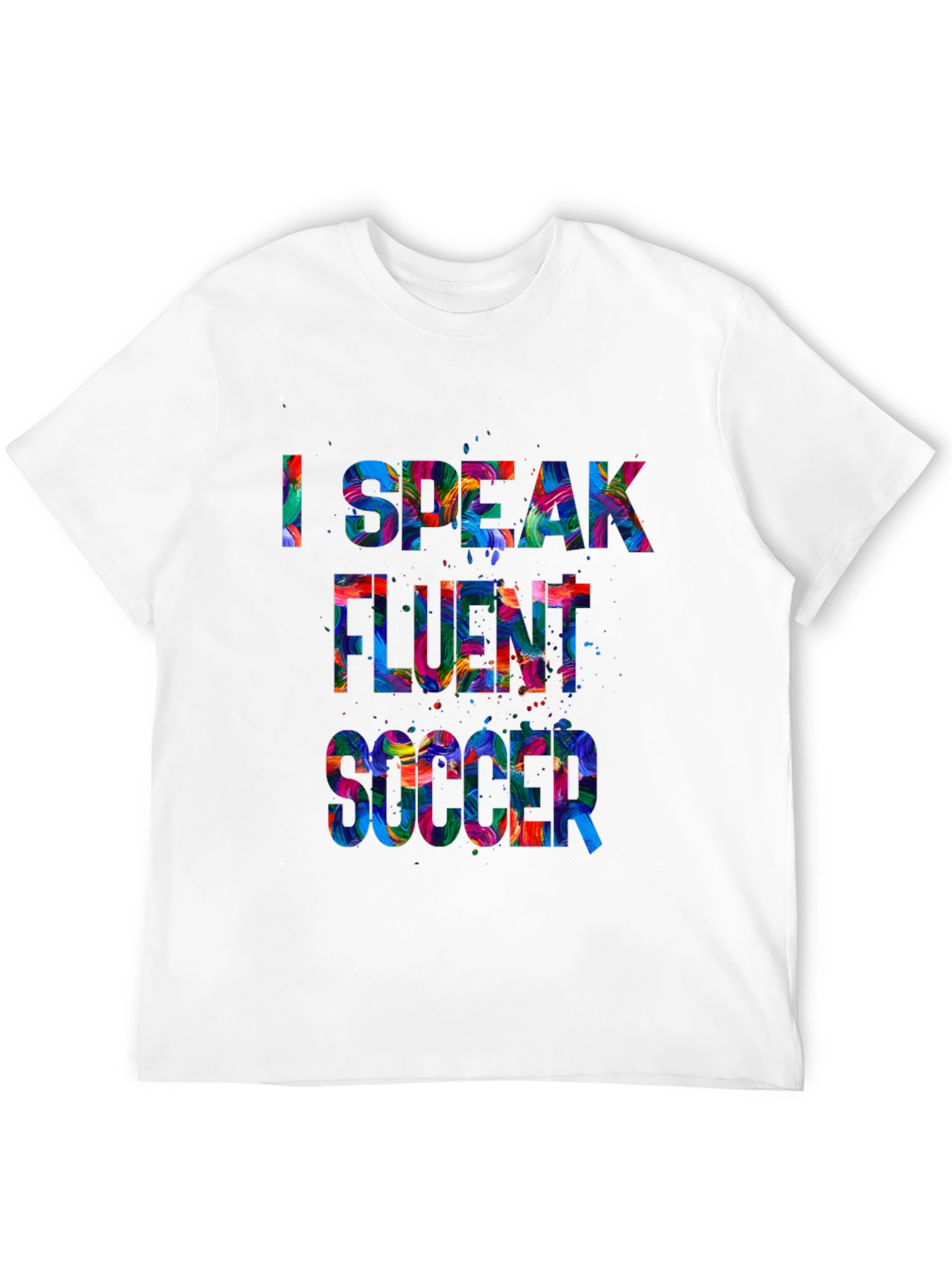 I Speak Fluent Soccer Graphic T-Shirt