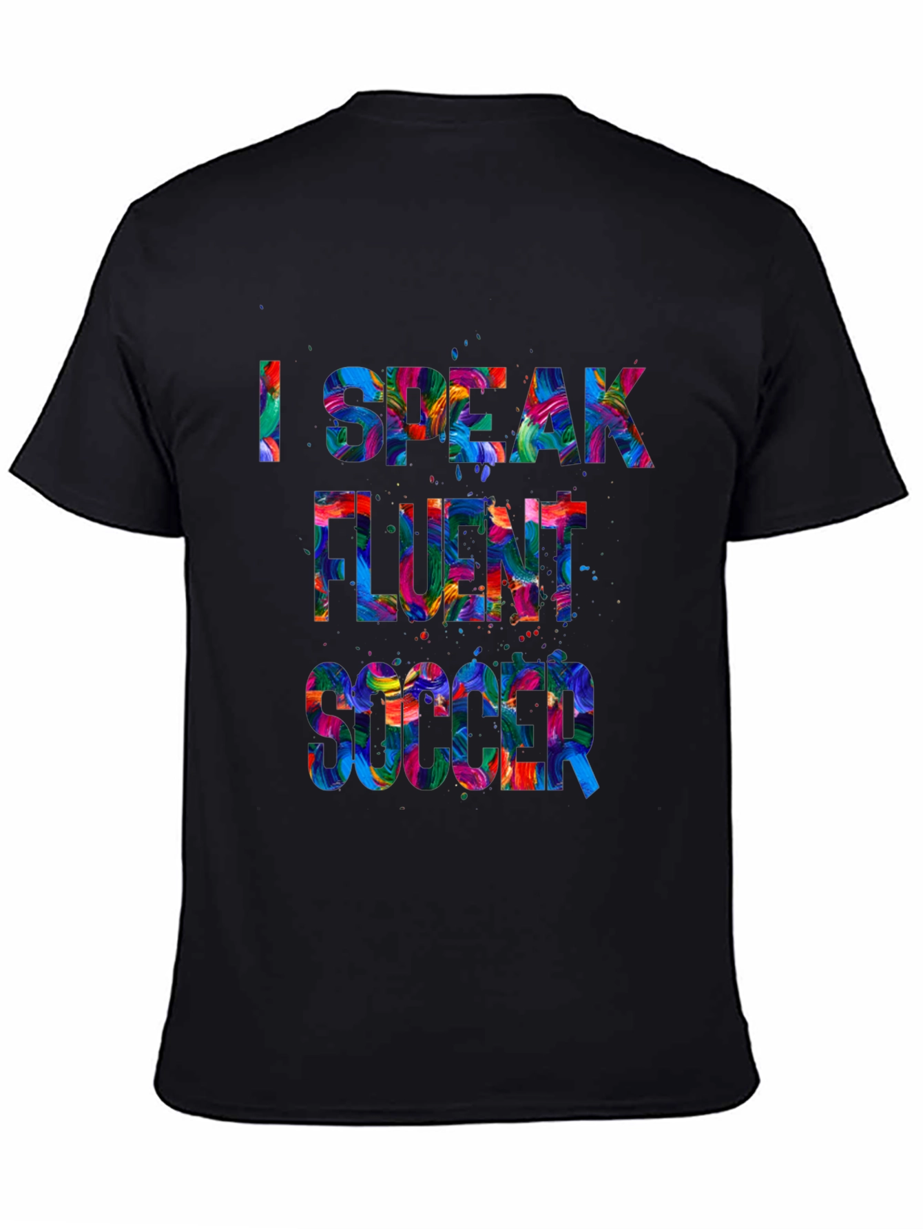 I Speak Fluent Soccer Graphic T-Shirt