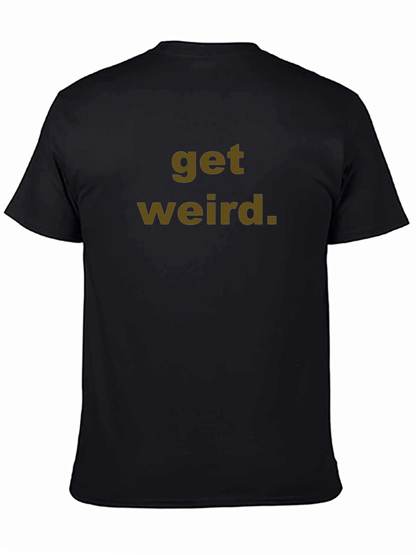 Get Weird Graphic Tee - Unisex Cotton T-Shirt