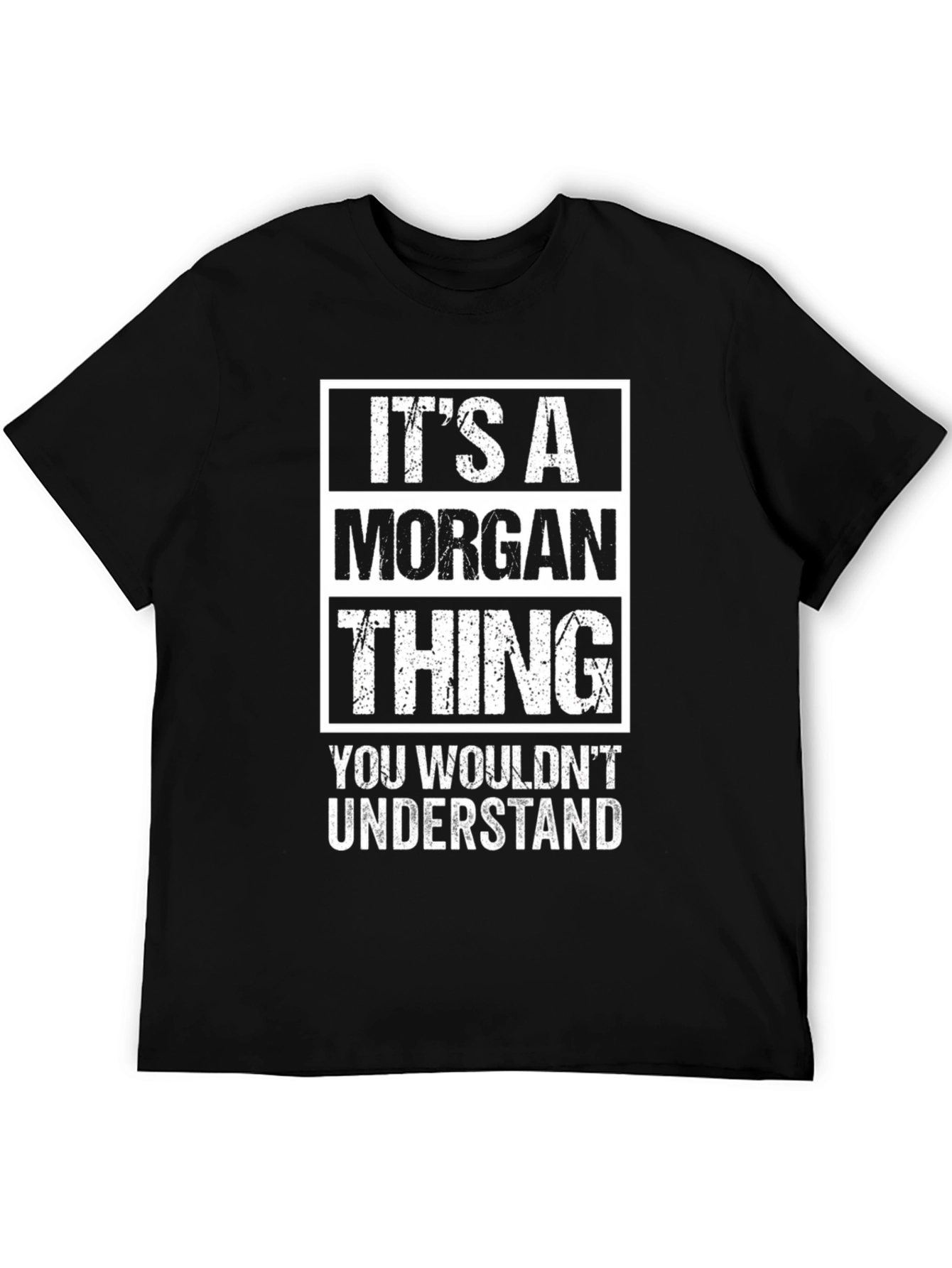 Its A Morgan Thing T-Shirt - Funny Name Tee
