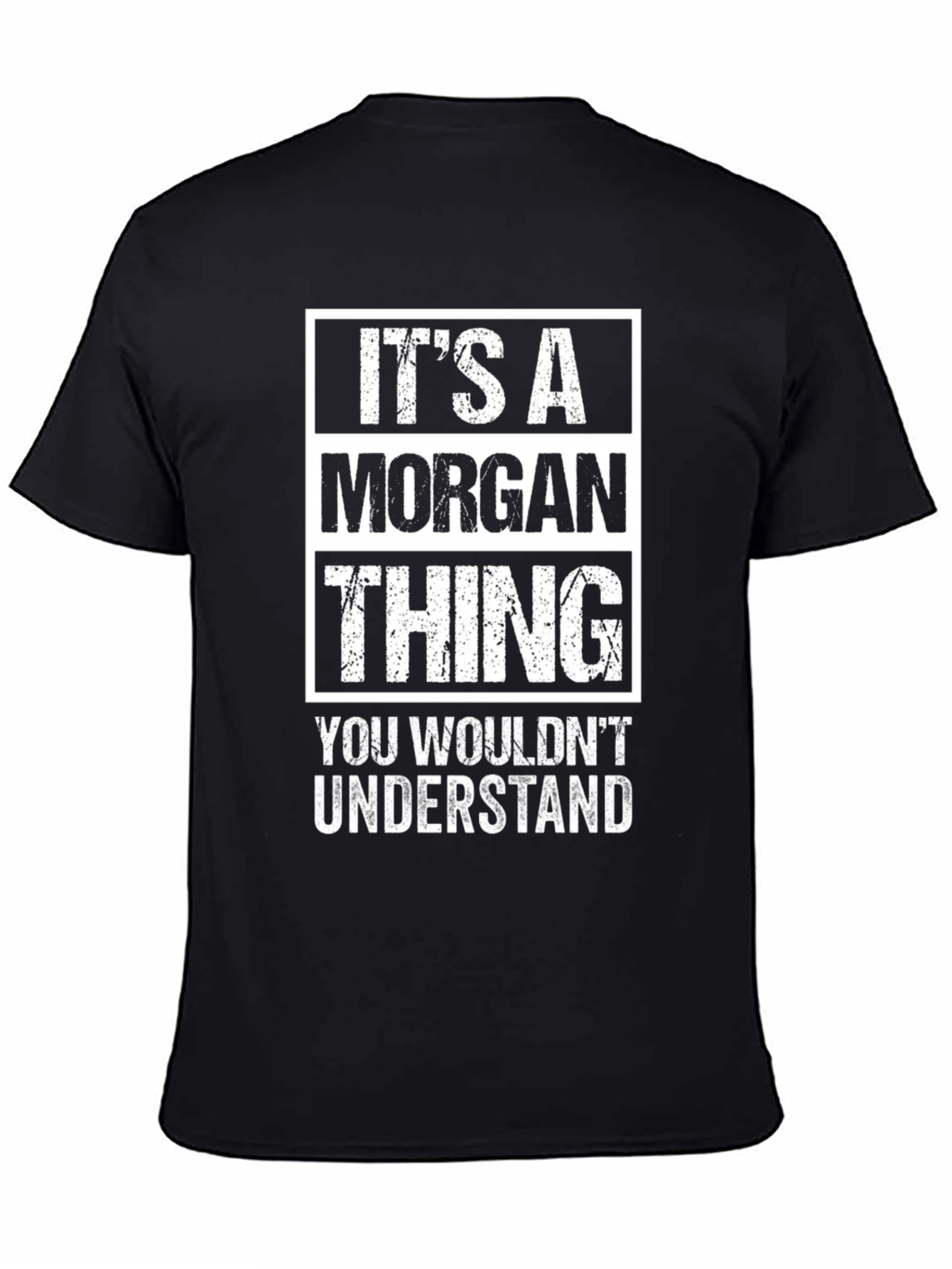 Its A Morgan Thing T-Shirt - Funny Name Tee
