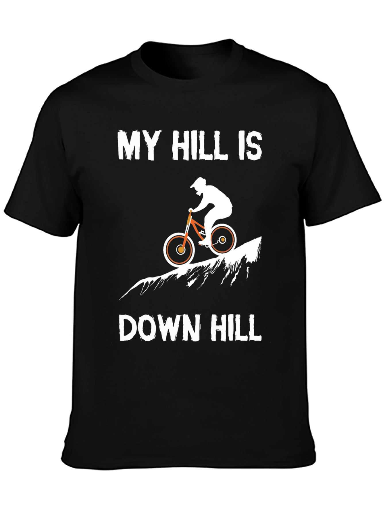 My Hill is Down Hill Biker Graphic T-Shirt