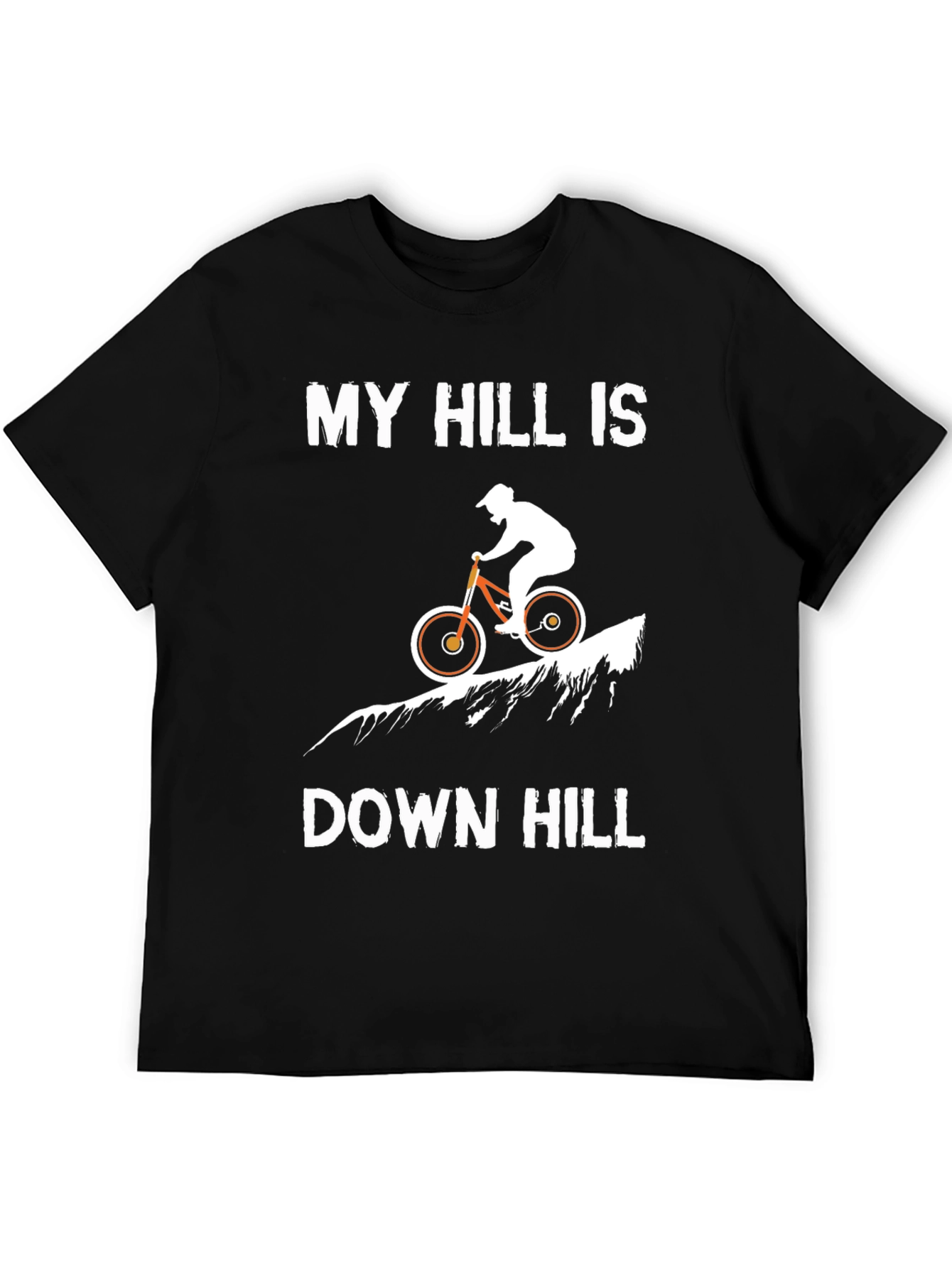 My Hill is Down Hill Biker Graphic T-Shirt