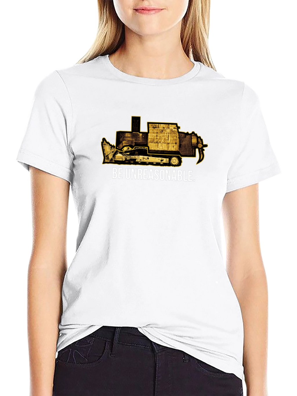 Be Unreasonable Tee - Bulldozer Graphic T-Shirt