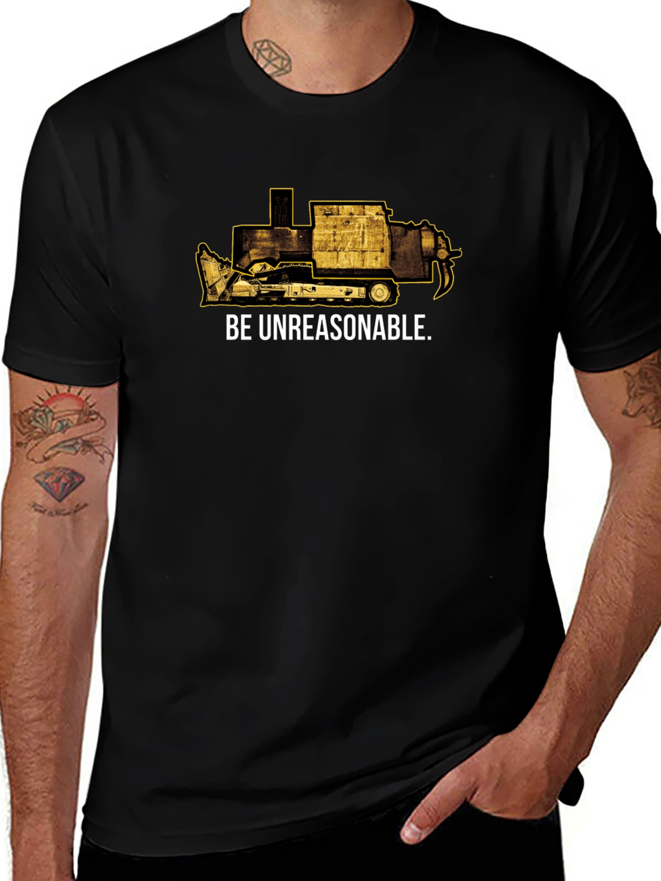 Be Unreasonable Tee - Bulldozer Graphic T-Shirt