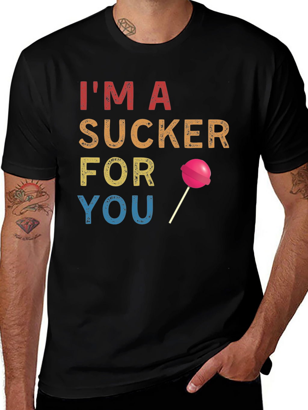 Im a Sucker for You T-Shirt