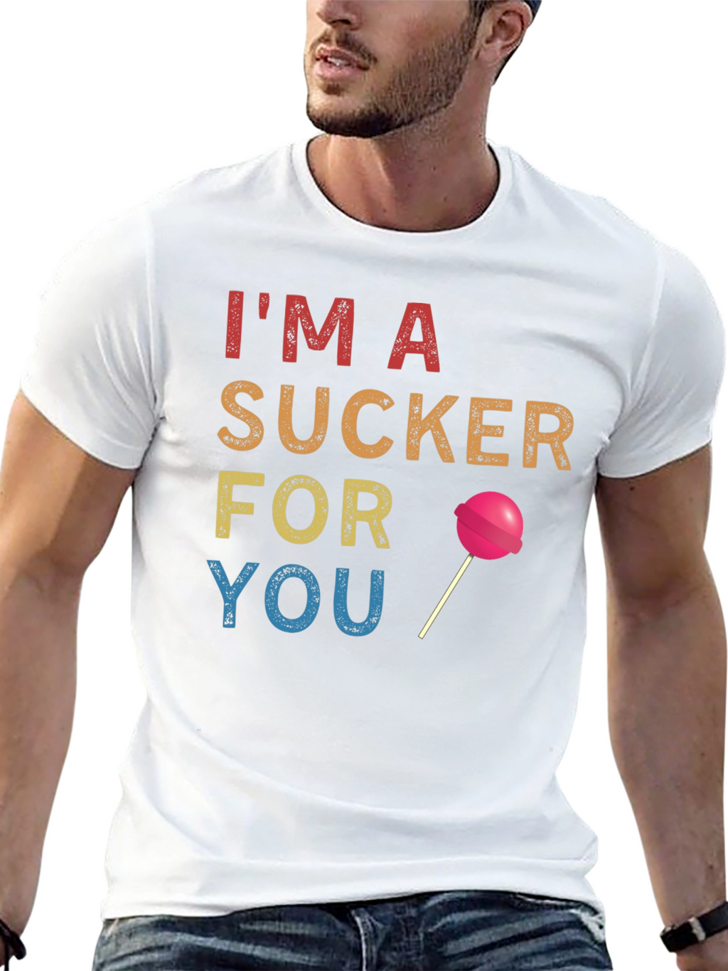 Im a Sucker for You T-Shirt