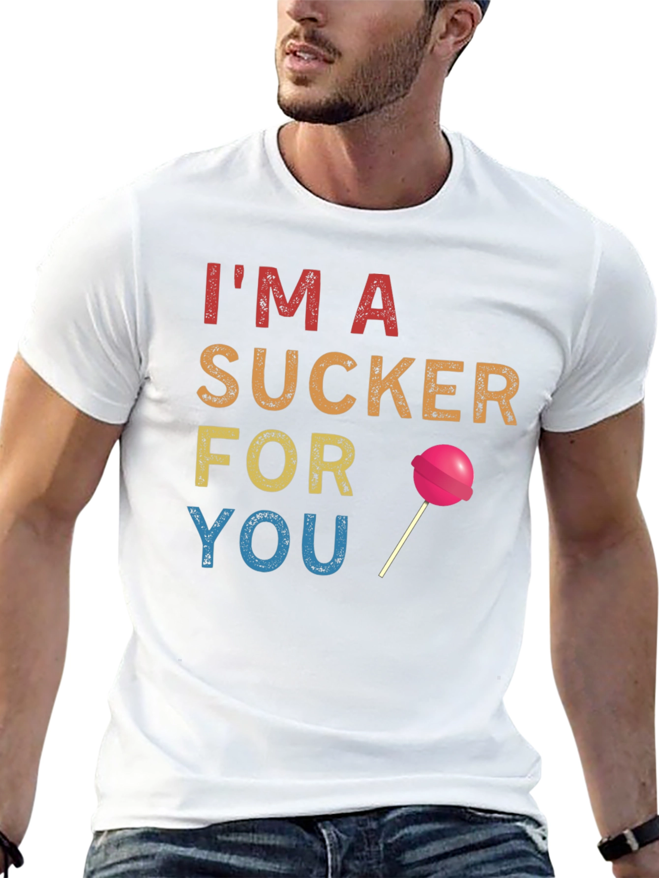 Im a Sucker for You T-Shirt