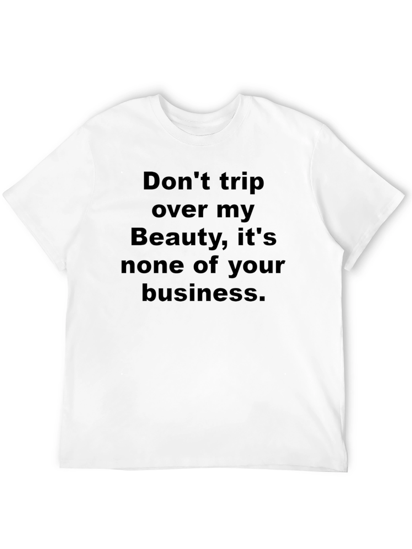 Funny Graphic Tee - Beauty Business T-Shirt