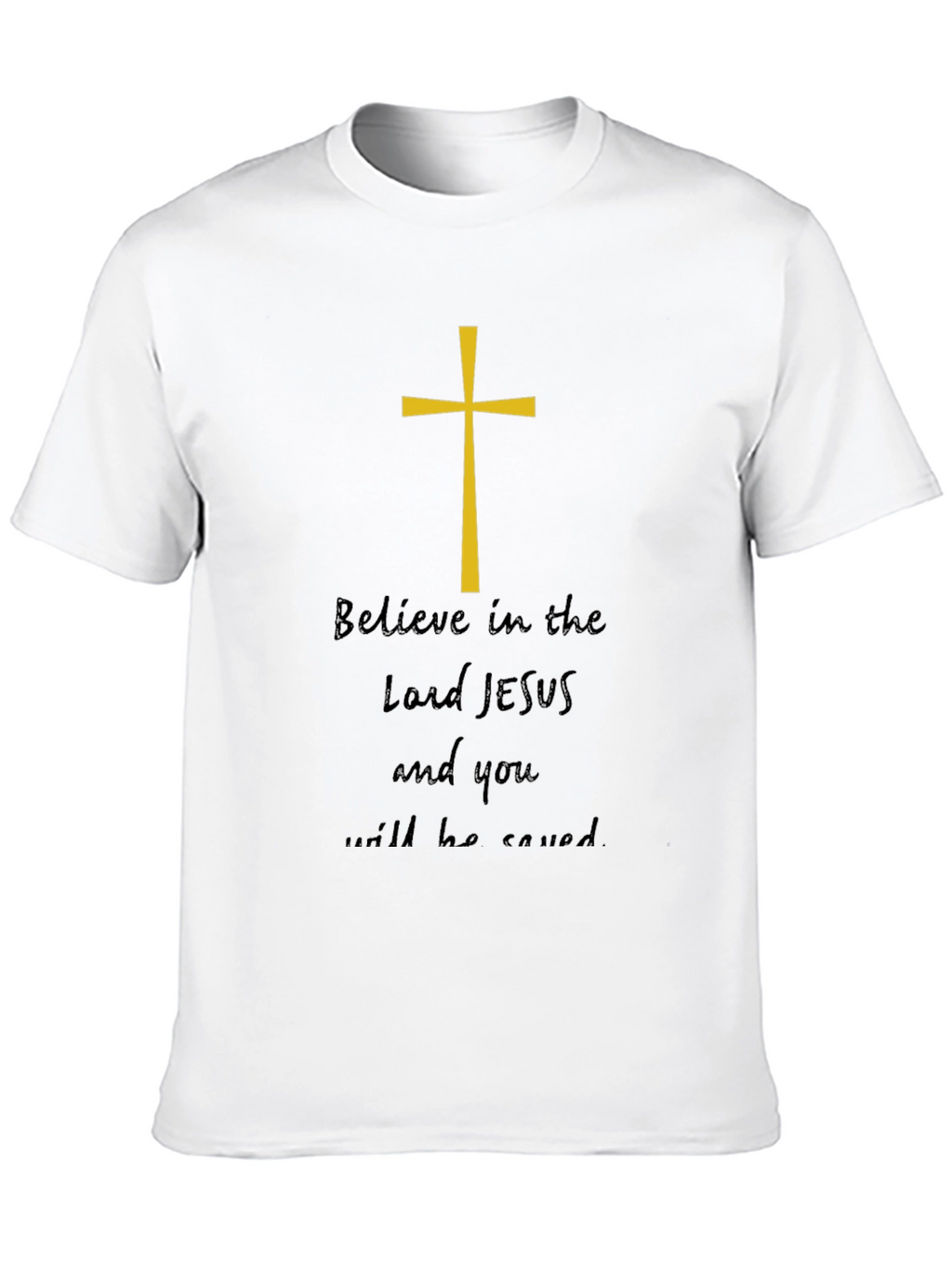 Believe in Lord Jesus Graphic Tee