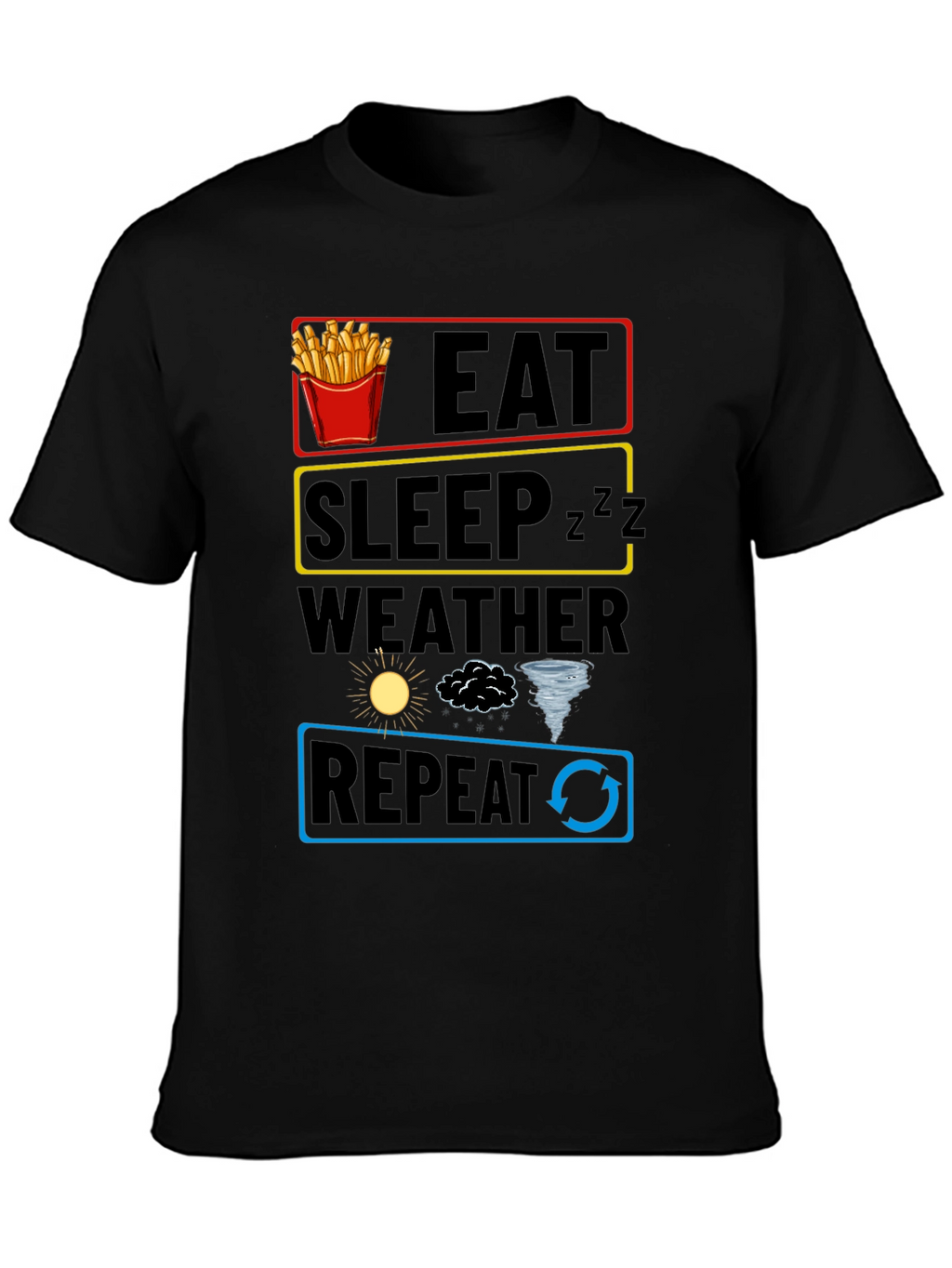 Eat Sleep Weather Repeat Funny Graphic T-Shirt