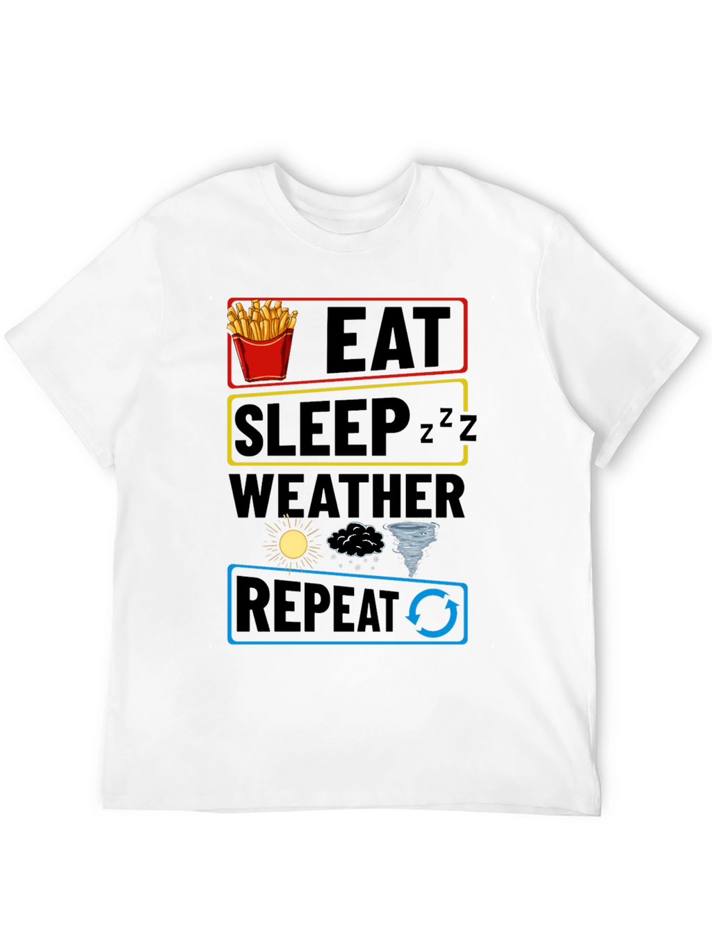 Eat Sleep Weather Repeat Funny Graphic T-Shirt