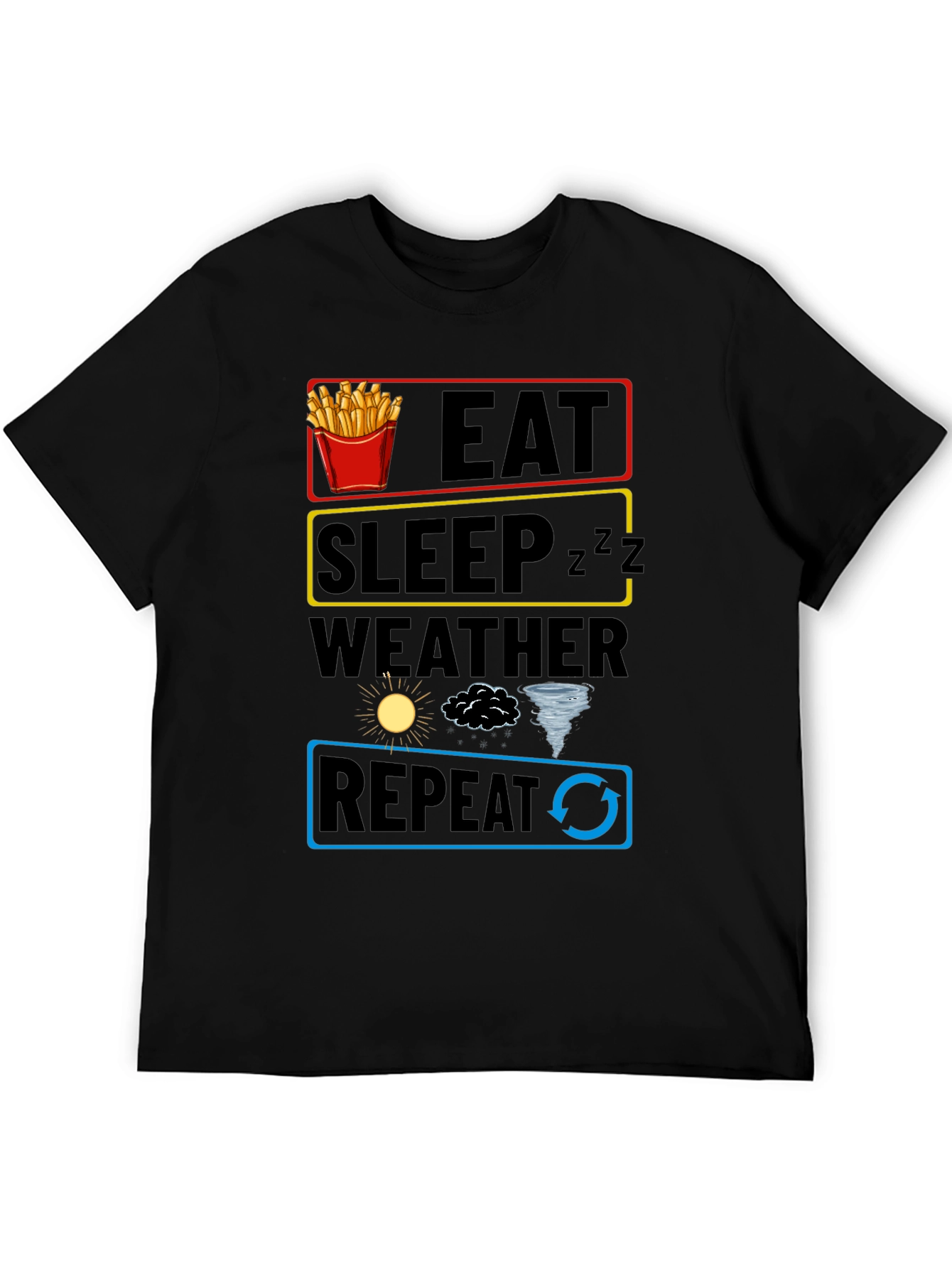 Eat Sleep Weather Repeat Funny Graphic T-Shirt