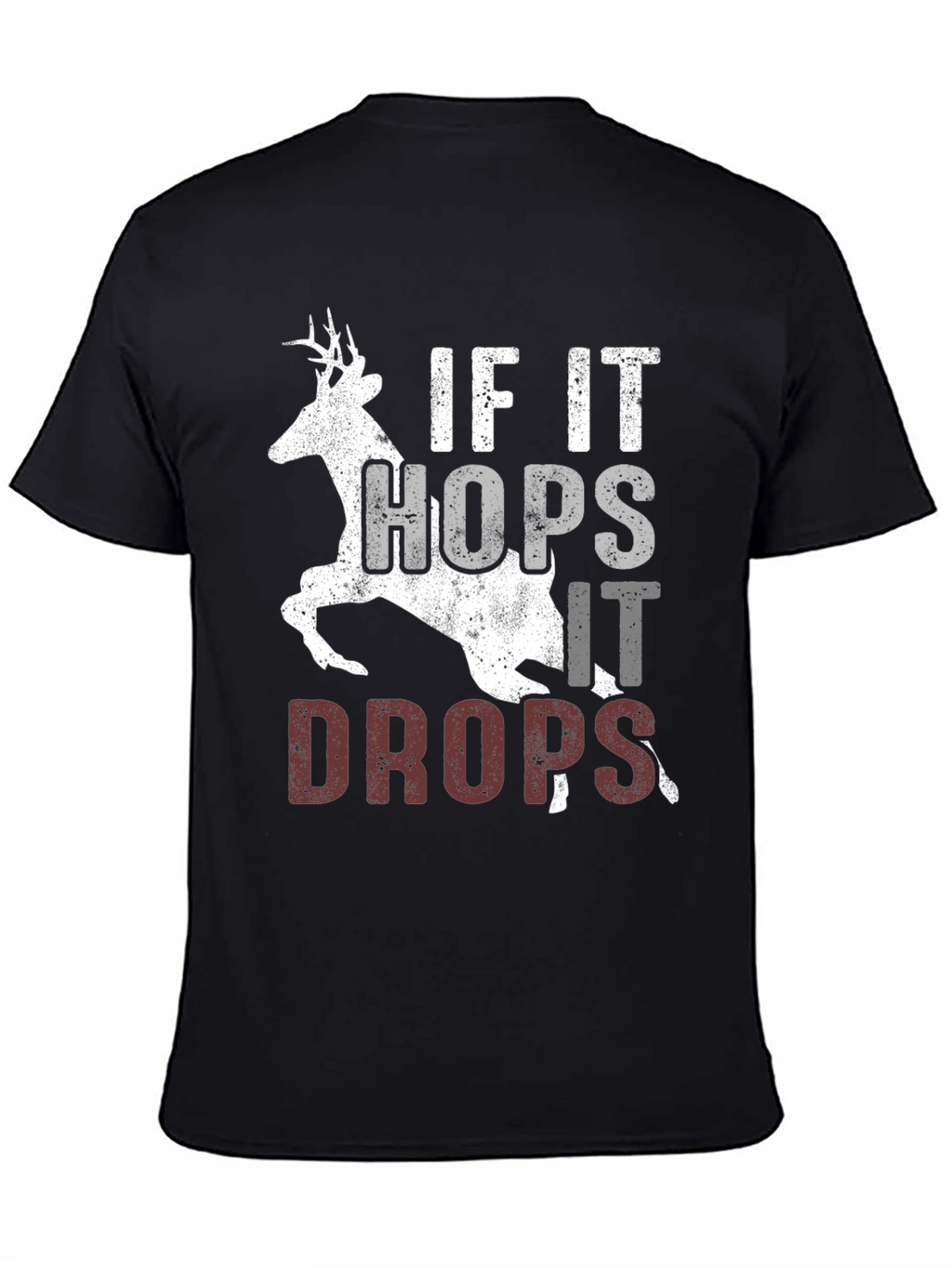 If It Hops It Drops Hunting T-Shirt
