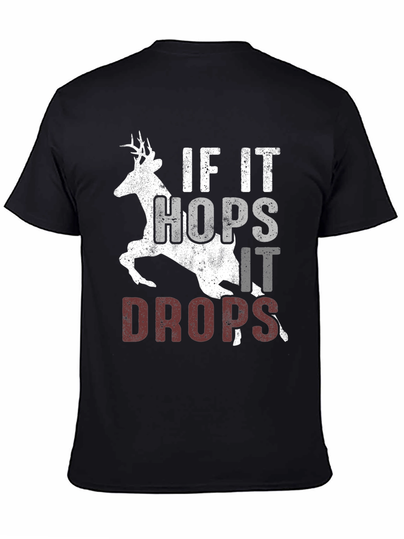 If It Hops It Drops Hunting T-Shirt