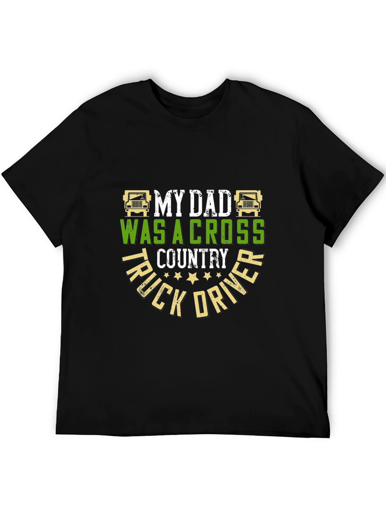 My Dad Was A Cross Country Truck Driver Black T-Shirt