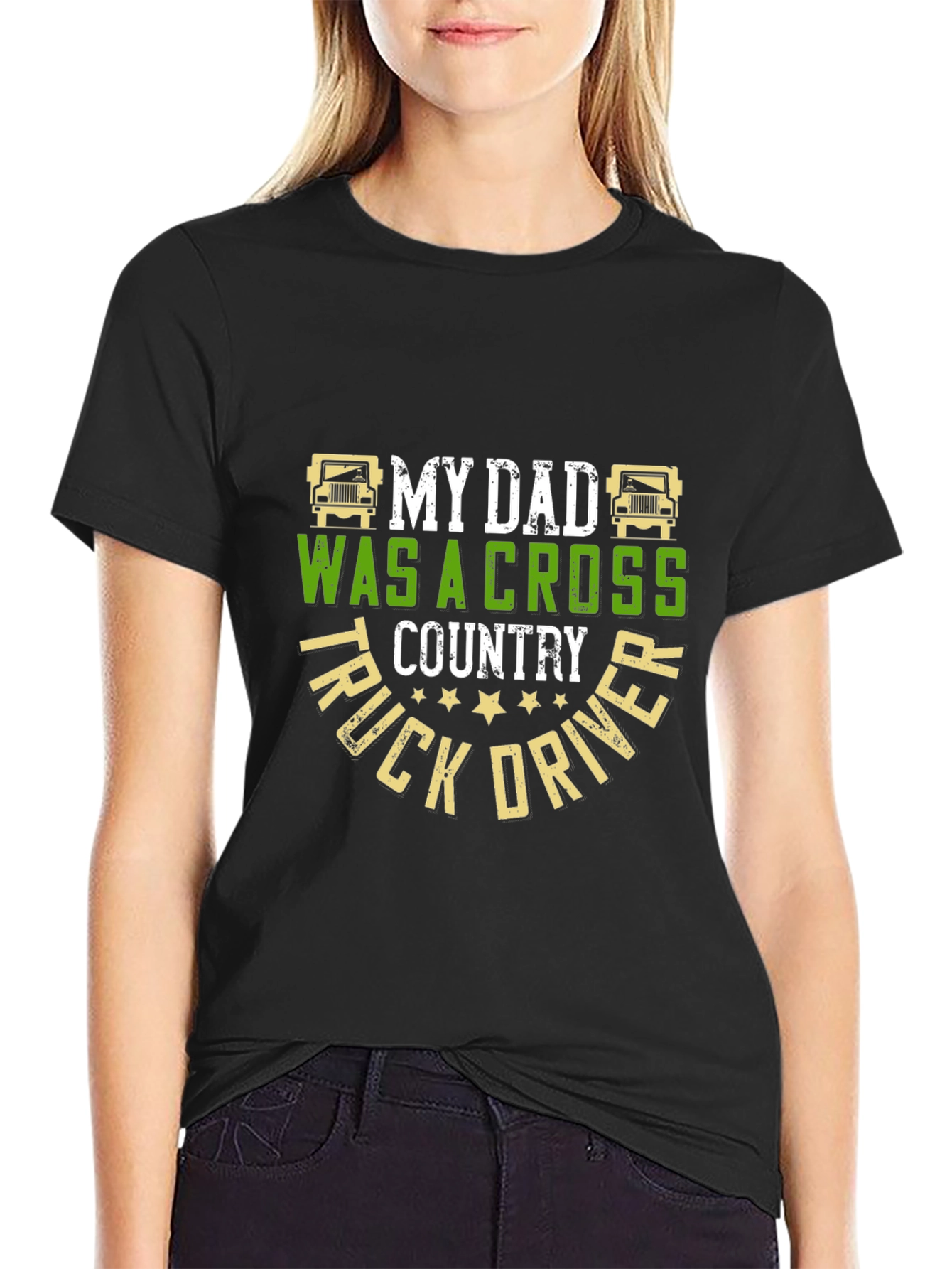 My Dad Was A Cross Country Truck Driver Black T-Shirt