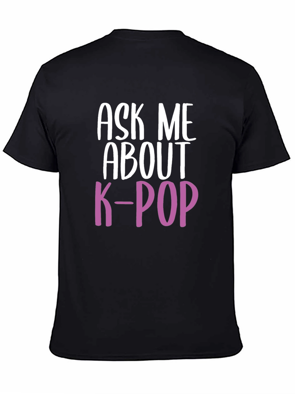 Ask Me About K-Pop T-Shirt