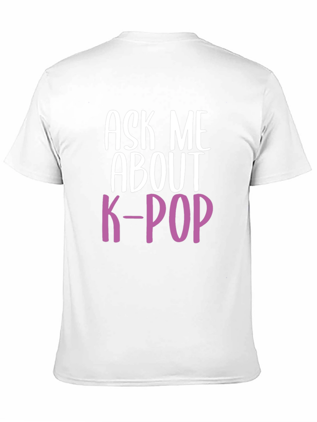 Ask Me About K-Pop T-Shirt