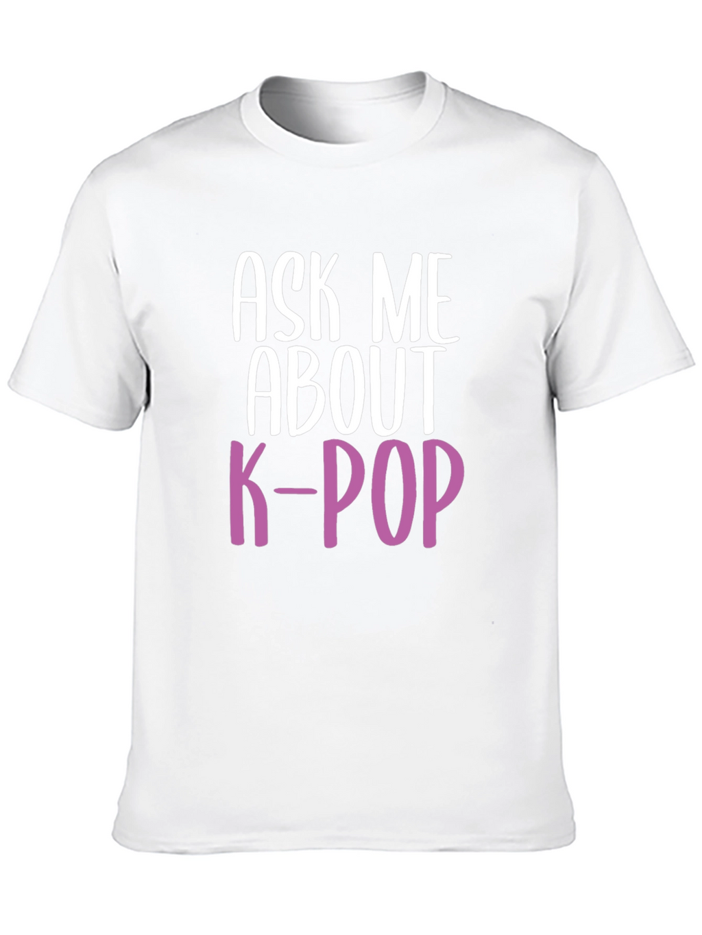 Ask Me About K-Pop T-Shirt