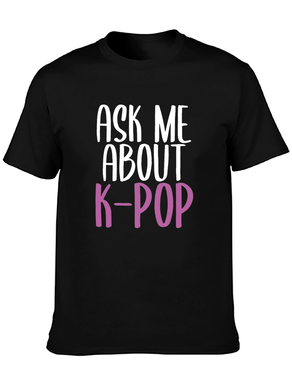 Ask Me About K-Pop T-Shirt