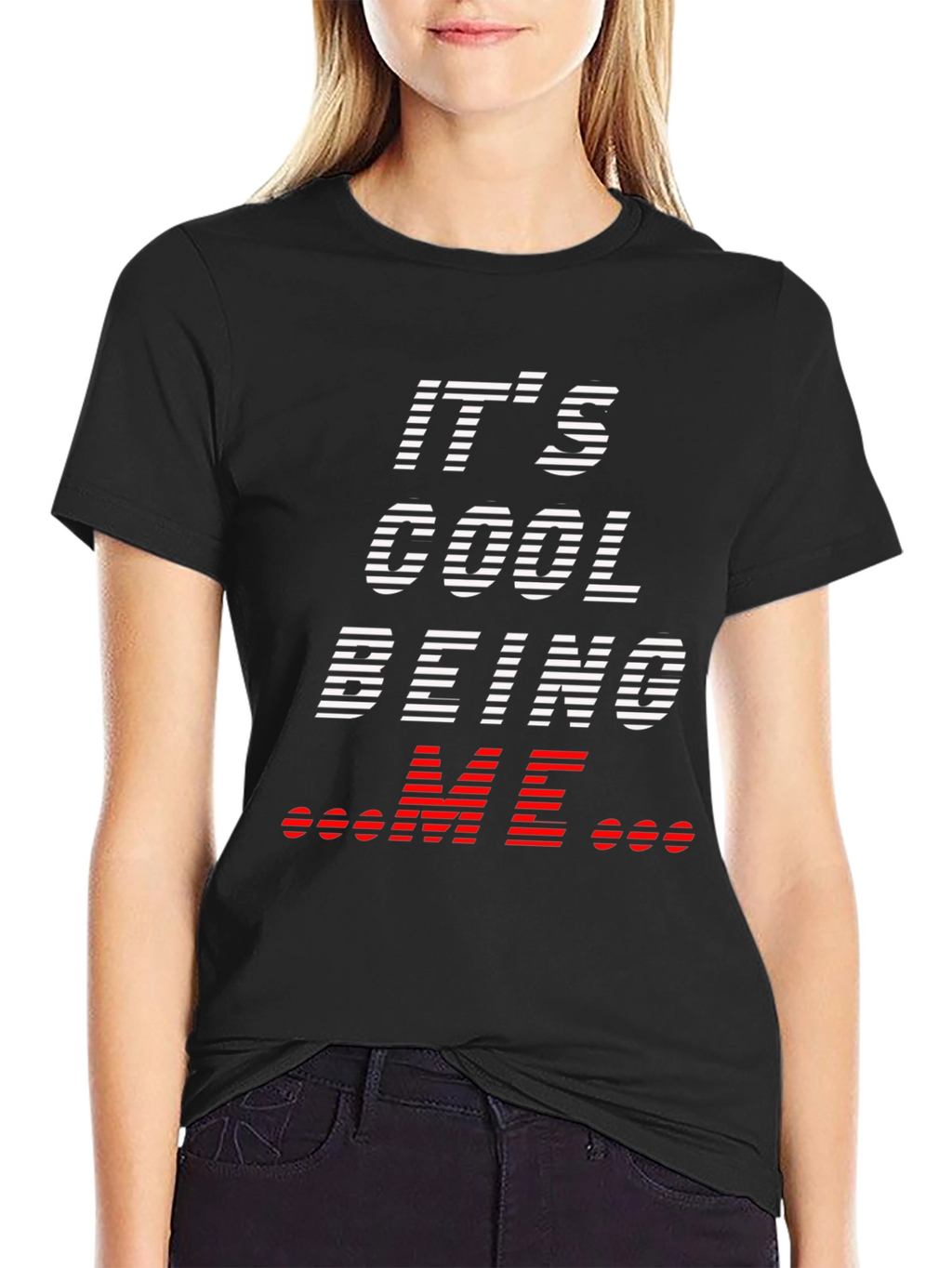 Its Cool Being Me T-Shirt