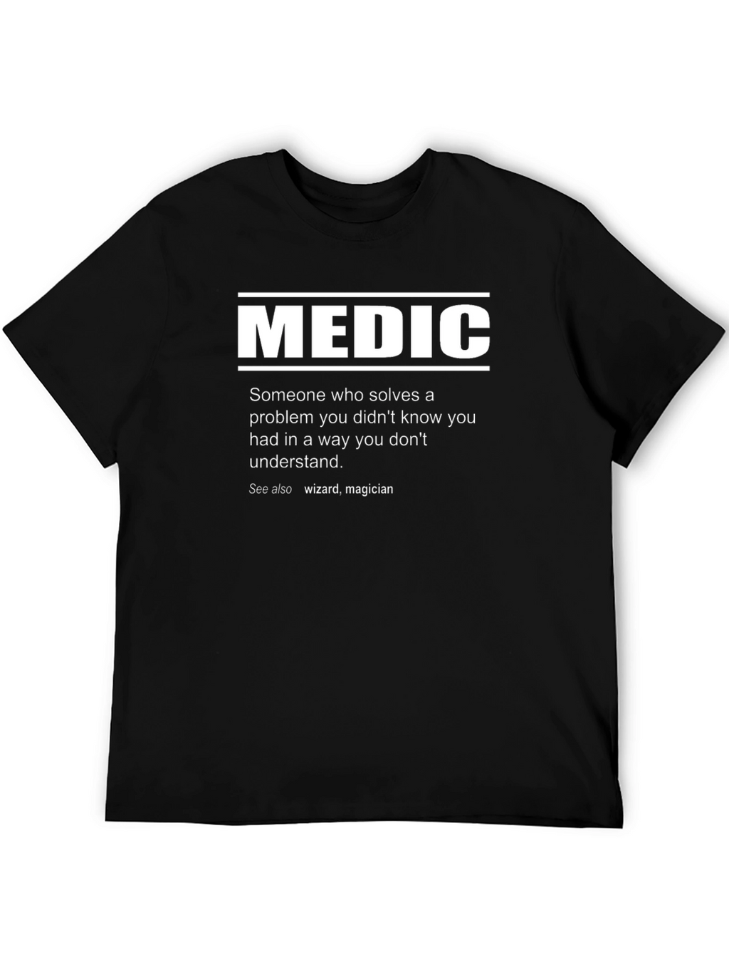 Medic Definition T-Shirt - Funny Medical Gift