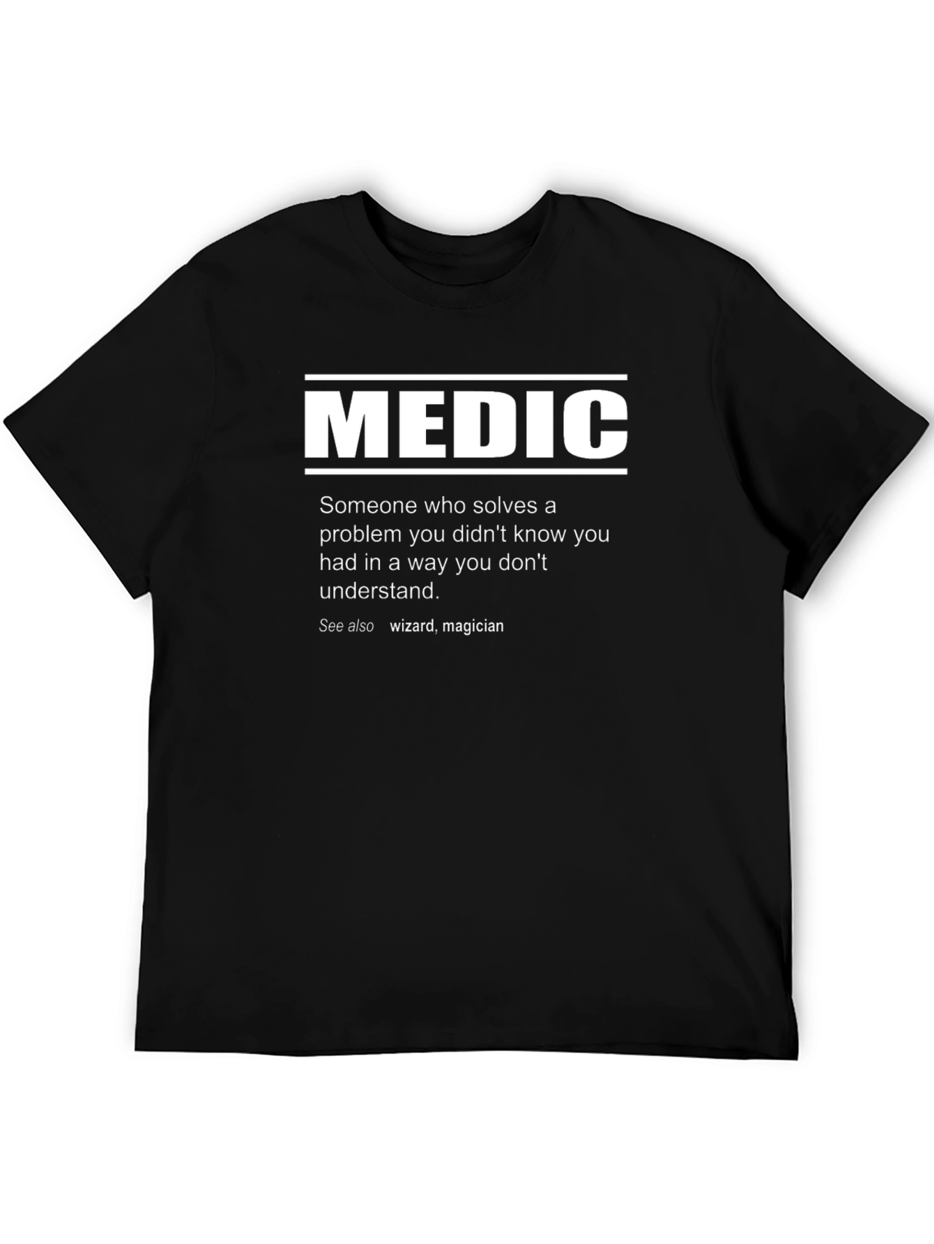 Medic Definition T-Shirt - Funny Medical Gift