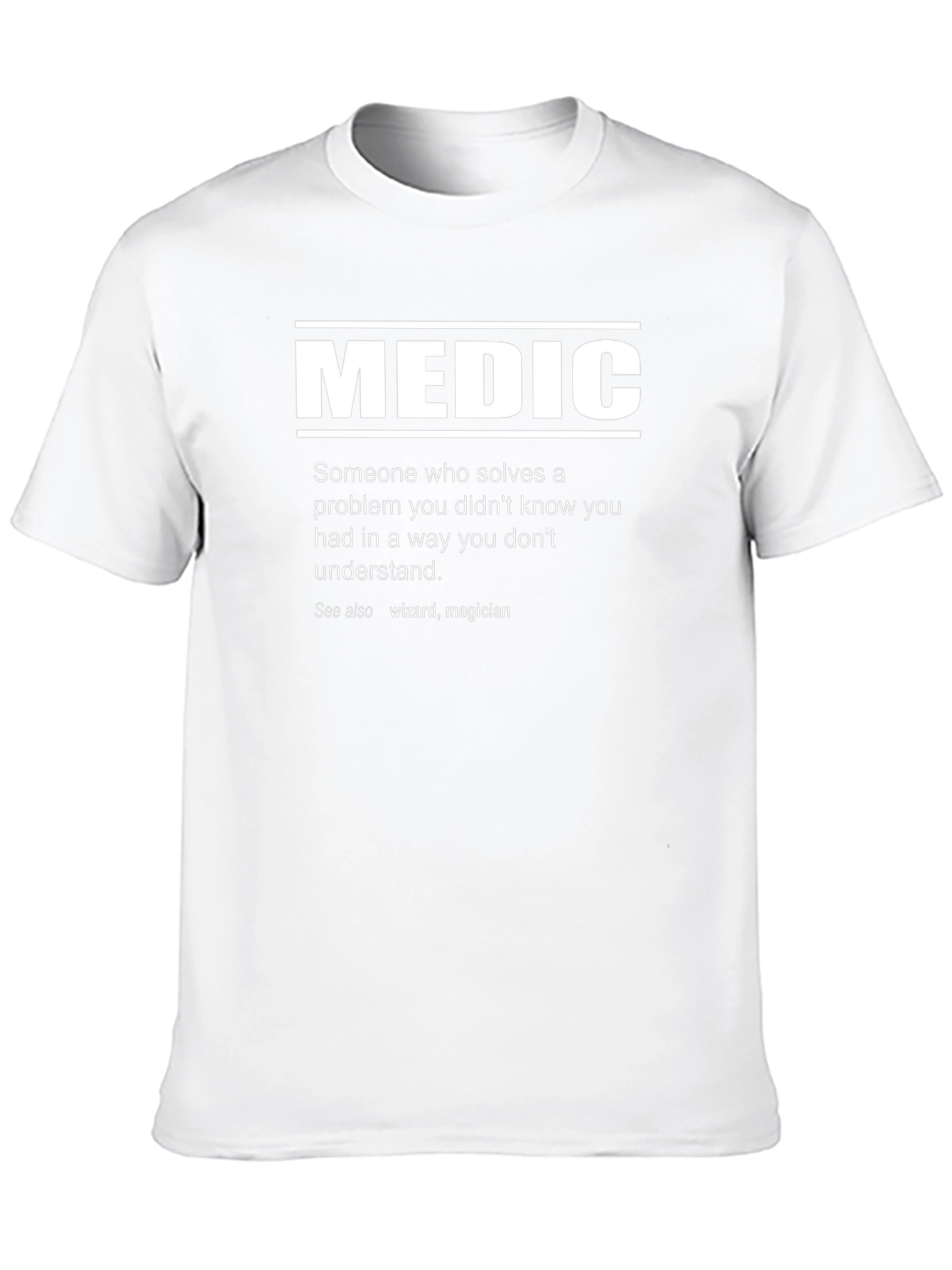 Medic Definition T-Shirt - Funny Medical Gift