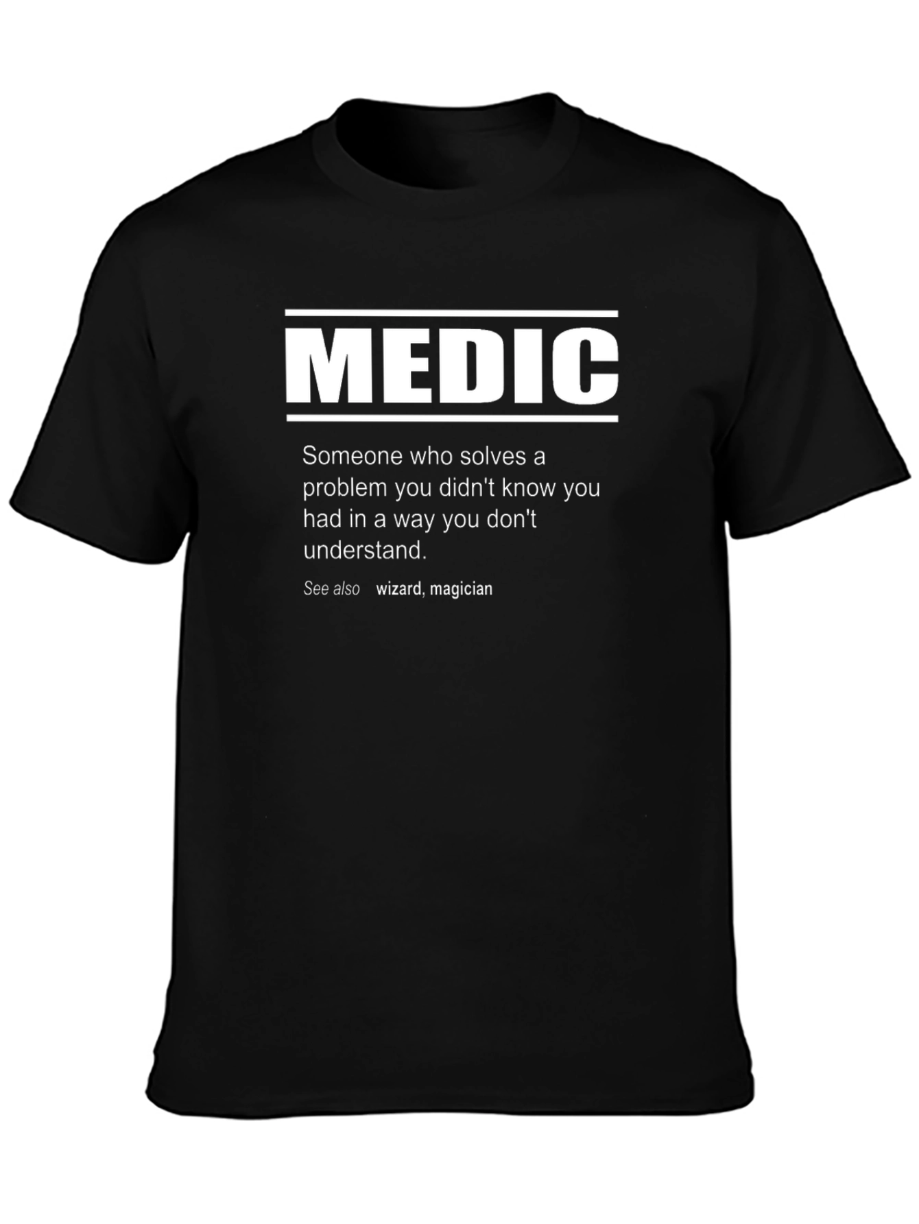 Medic Definition T-Shirt - Funny Medical Gift