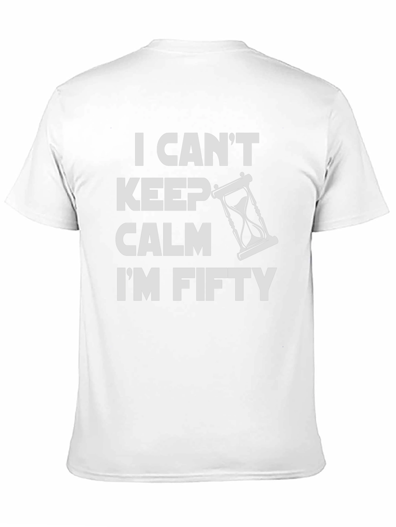 I Cant Keep Calm Im Fifty T-Shirt