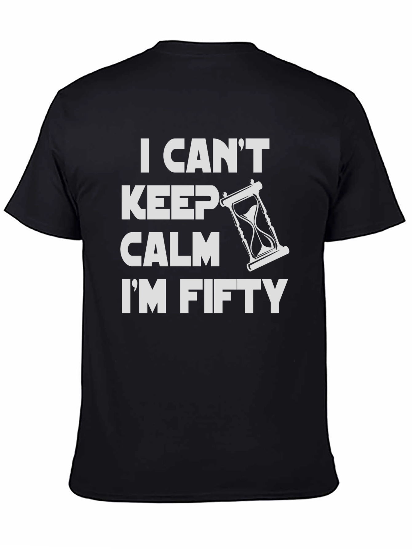 I Cant Keep Calm Im Fifty T-Shirt