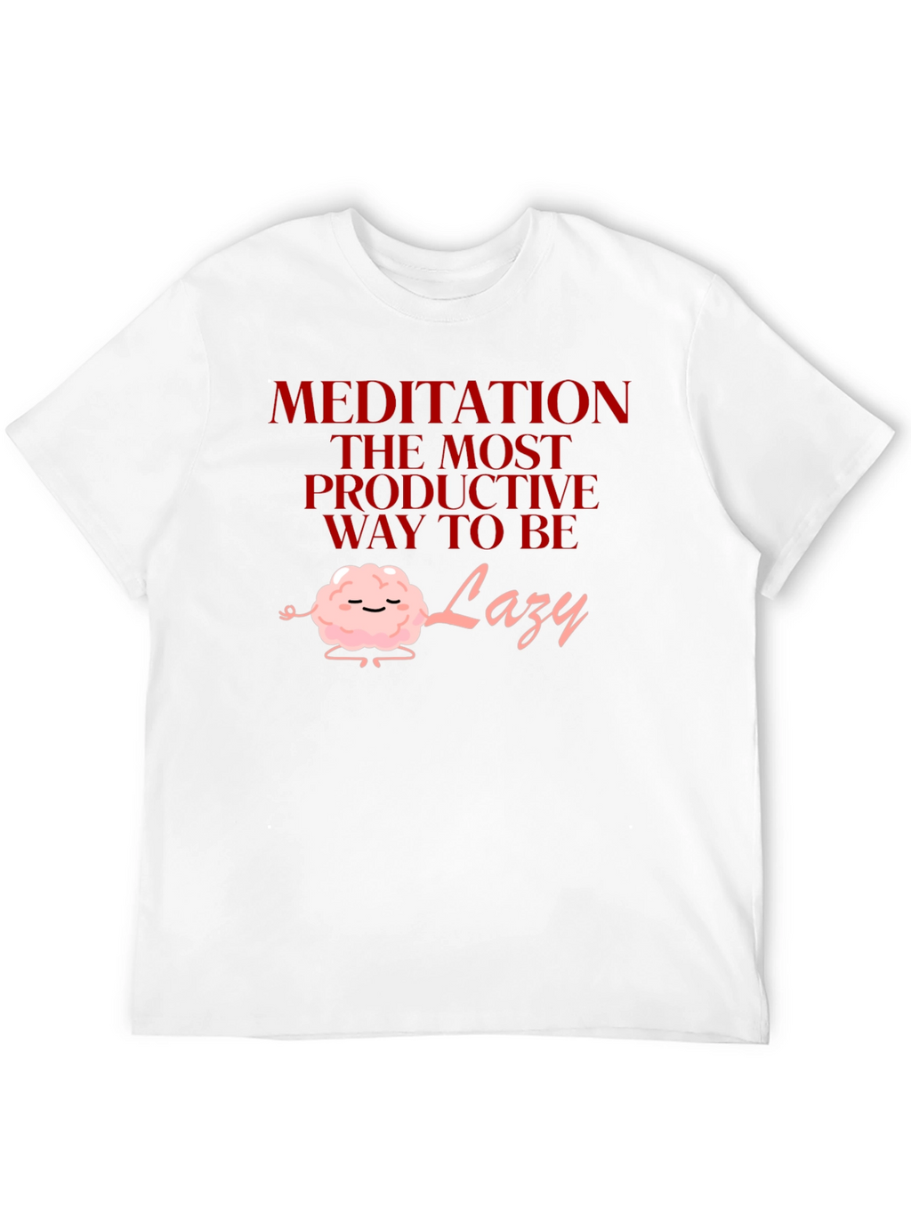 Meditation Lazy T-Shirt Funny Graphic Tee