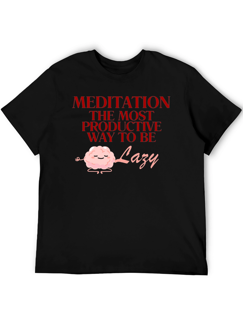 Meditation Lazy T-Shirt Funny Graphic Tee