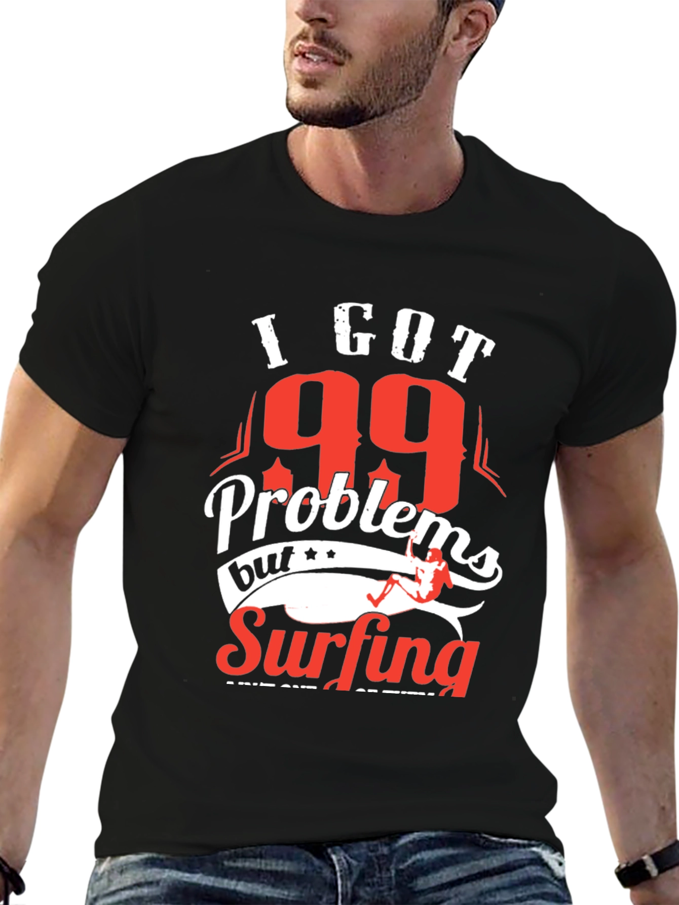 I Got 99 Problems Surfing T-Shirt