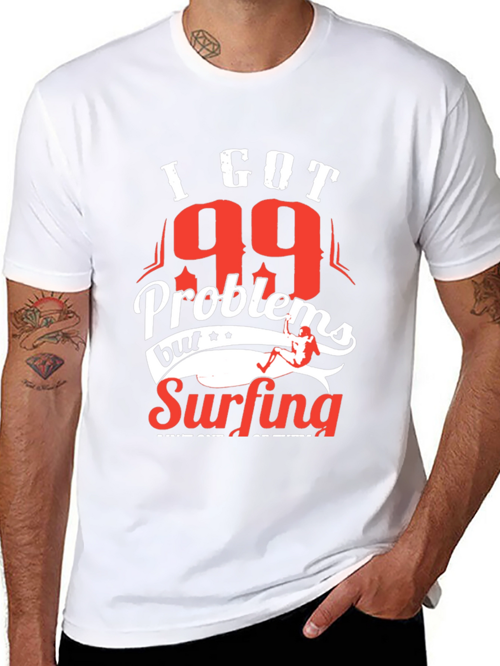 I Got 99 Problems Surfing T-Shirt