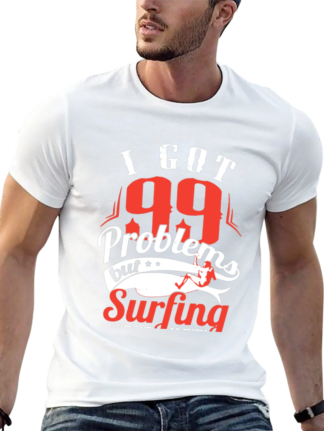 I Got 99 Problems Surfing T-Shirt