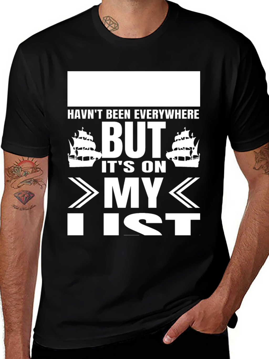 Havent Been Everywhere Black T-Shirt