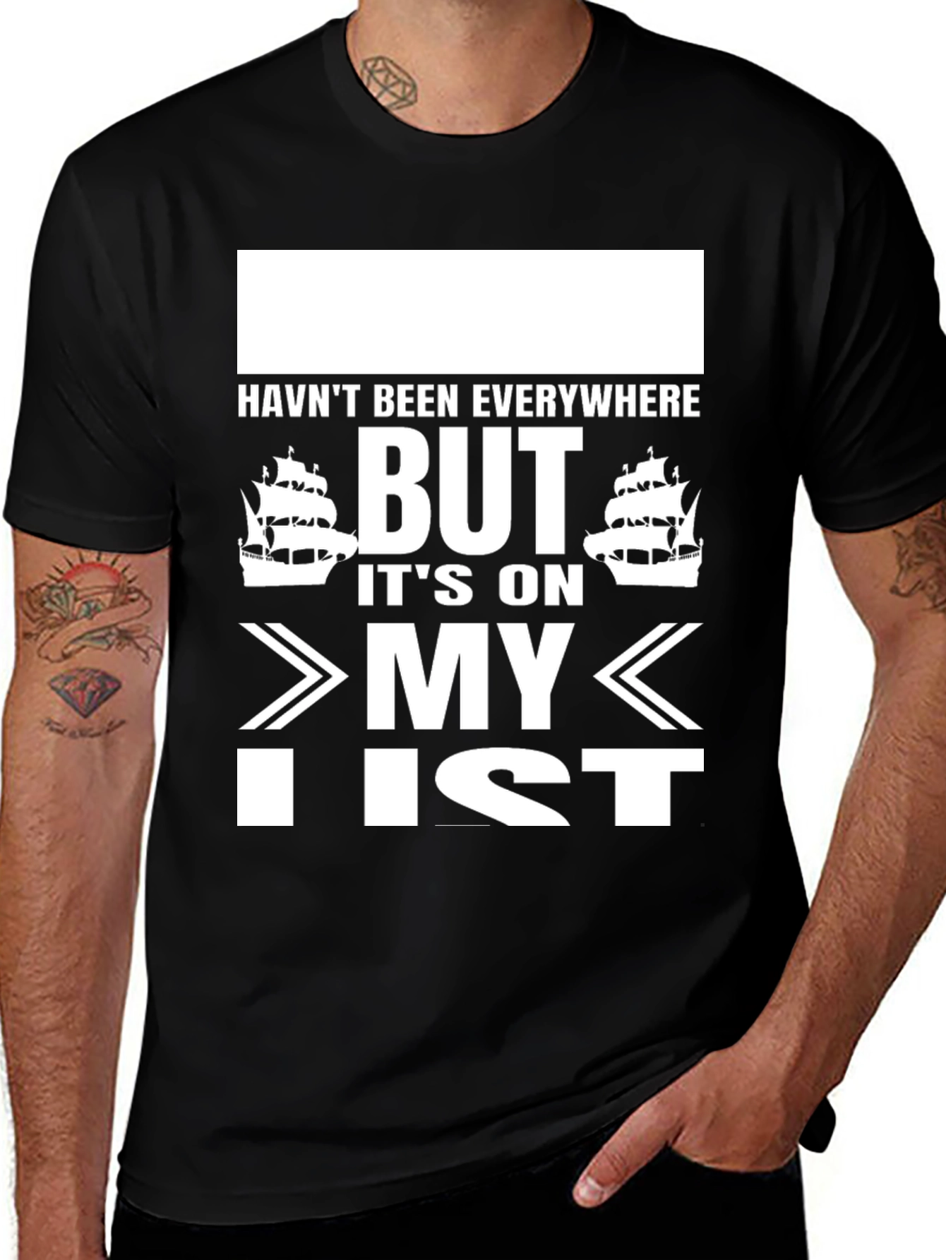 Havent Been Everywhere Black T-Shirt