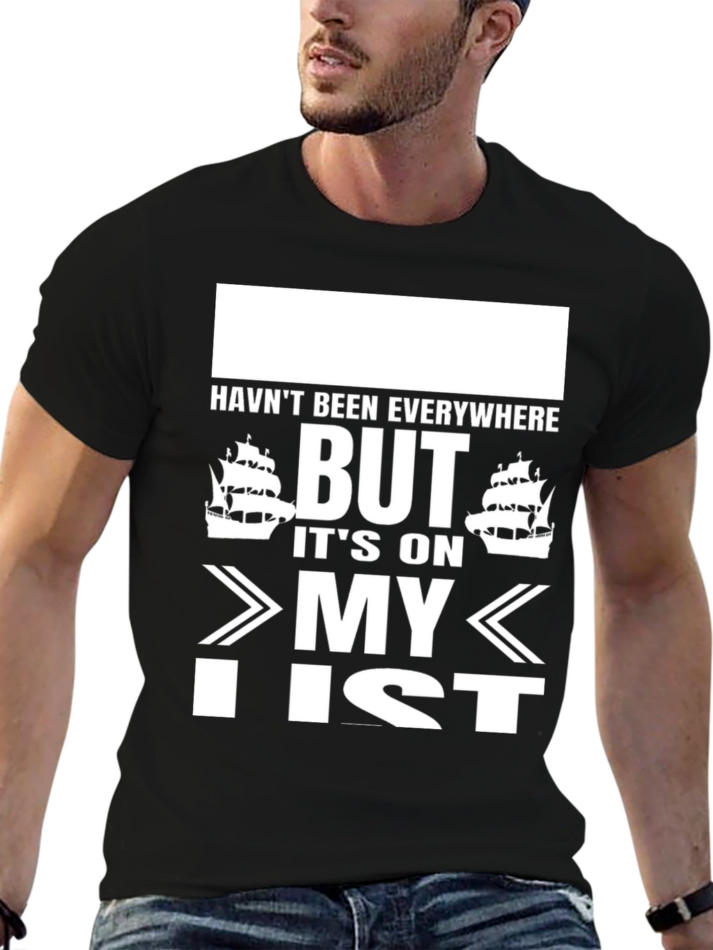 Havent Been Everywhere Black T-Shirt